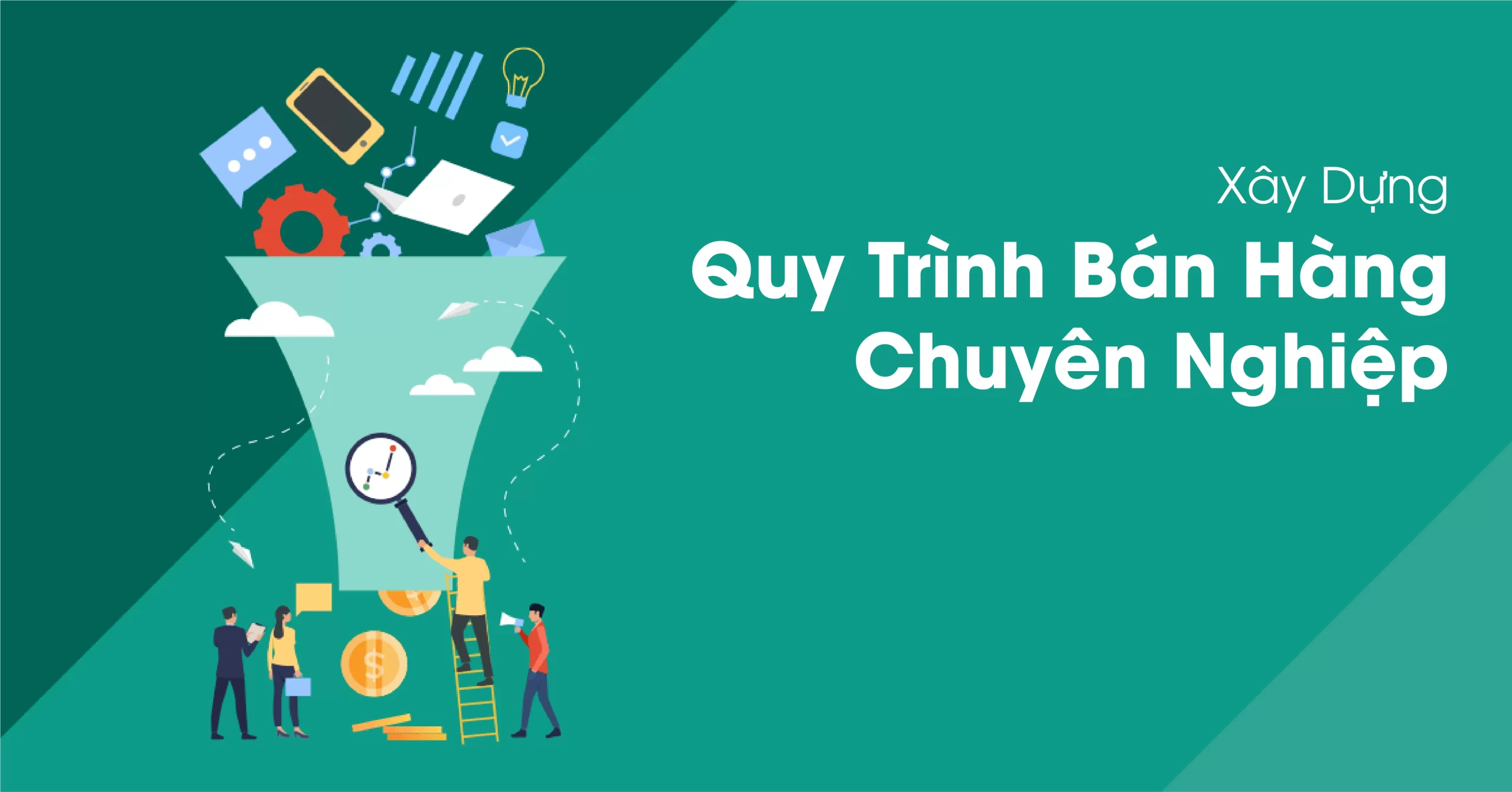 Quy trình bán hàng online hiệu quả – Triển khai dễ dàng với đội ngũ Sales